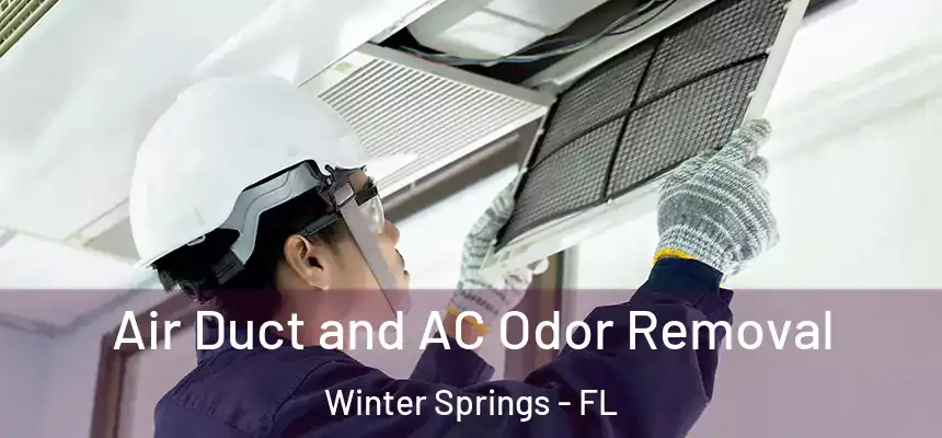  Air Duct and AC Odor Removal Winter Springs - FL
