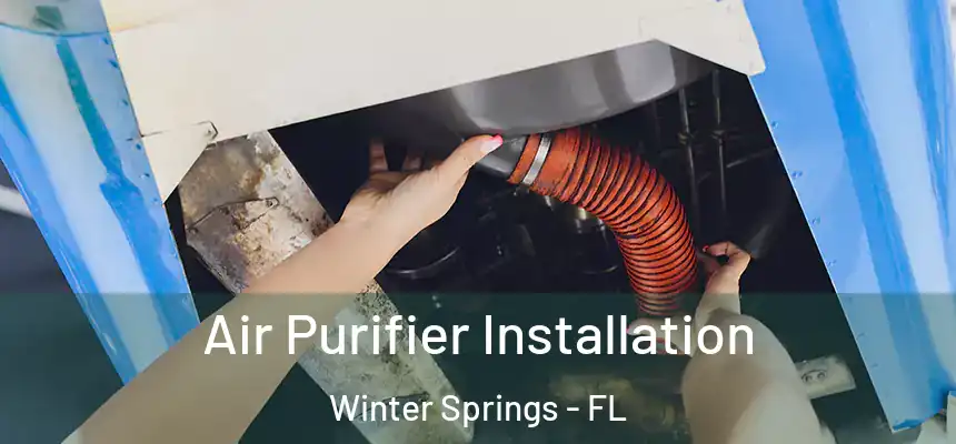 Air Purifier Installation Winter Springs - FL